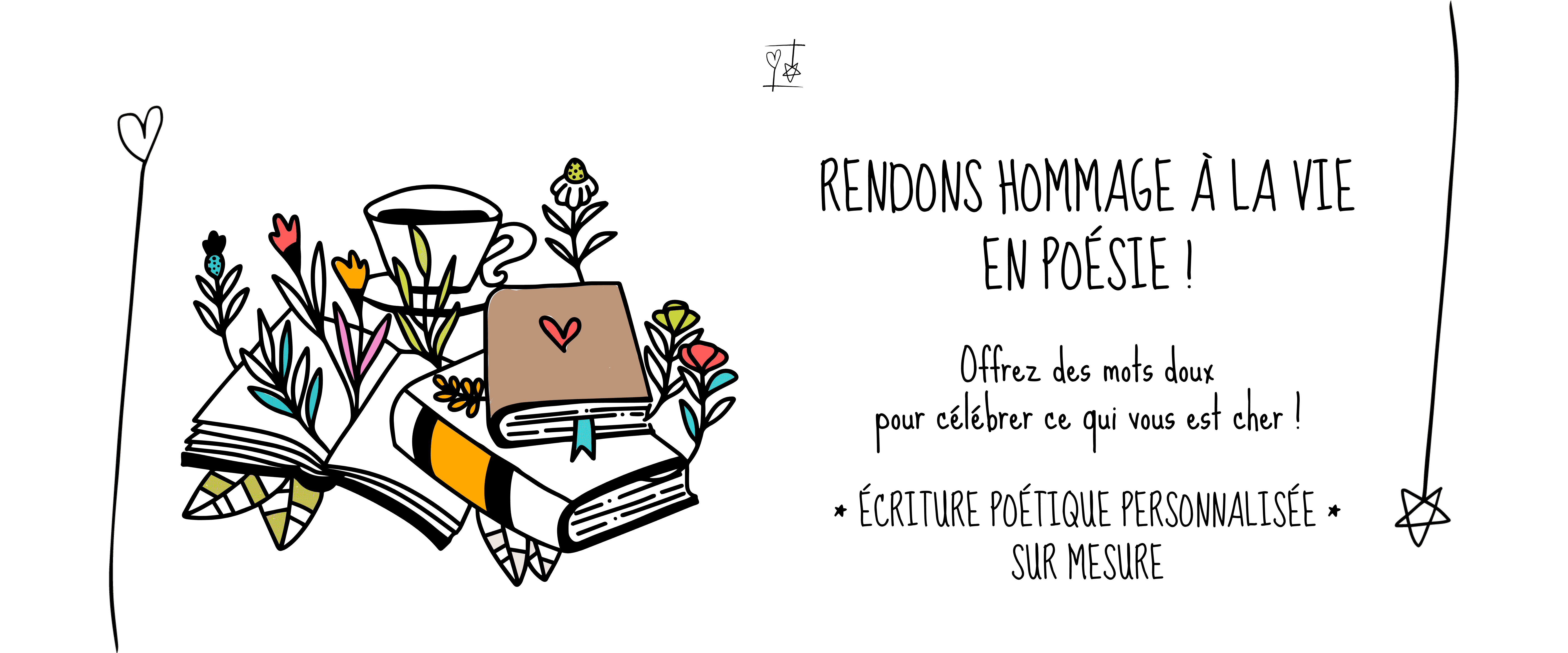 Rendons hommage à la vie en poésie ! Offres des mots doux pour célébrer ce qui vous est cher ! Écriture poétique personnalisée sur mesure.