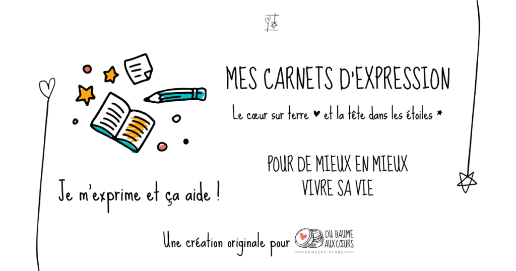 Les Carnets d'Expression pour de mieux en mieux vivre sa vie.