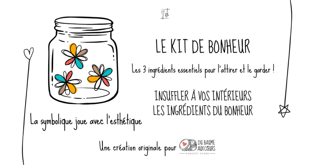 Le kit de bonheur - Les 3 ingrédients essentiels pour l’attirer et le garder !